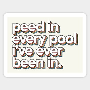 Peed In Every Pool // Humorous Swimmer Gift Design Sticker